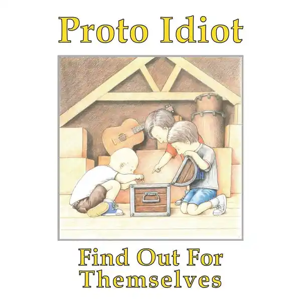 Best Choice Proto Idiot - Find Out For Themselves (LP)
