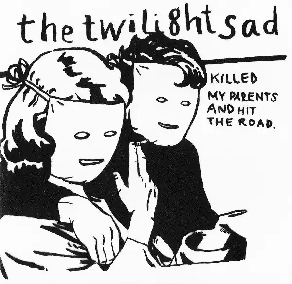 The Twilight Sad - Killed My Parents And Hit The Road (LP) Certified