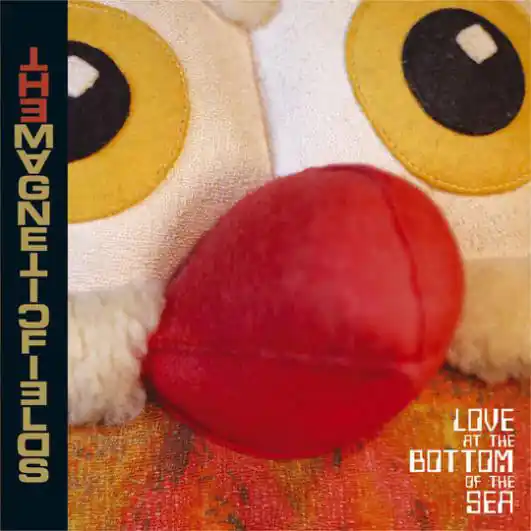 The Magnetic Fields - Love At The Bottom Of The Sea (LP) Handmade