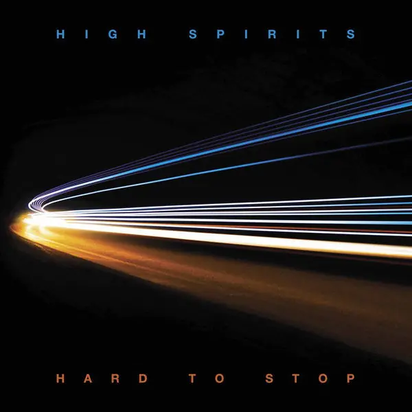 New Arrival SALE: High Spirits - Hard To Stop (LP, White Vinyl) was £21.99