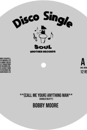 Don’t Miss Out [RSD20] Bobby Moore / Sweet Music - (Call Me Your) Anything Man) (12")