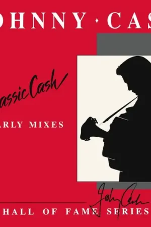 Authentic Johnny Cash - Classic Cash: Early Mixes (2xLP)