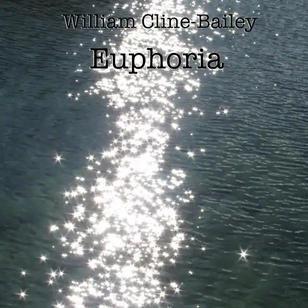 Professional Grade William Cline-Bailey - Euphoria (CD)