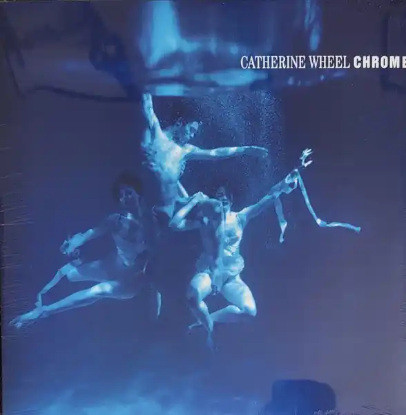 Catherine Wheel - Chrome (LP, 2023 reissue) Must Have