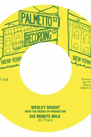 Brand New Wesley Bright & The Means of Production - Six Minute Mile/Part II (7")