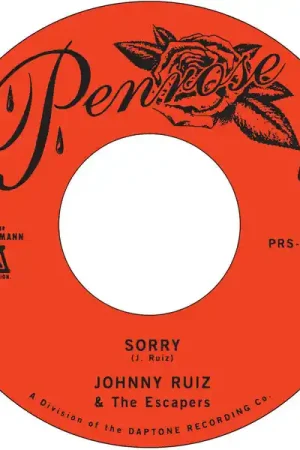 Johnny Ruiz & The Escapers - Sorry/Prettiest Girl (7") Express Delivery