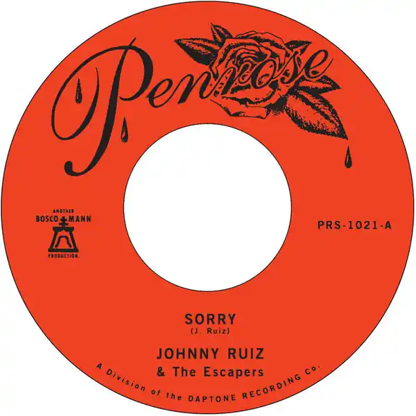 Johnny Ruiz & The Escapers - Sorry/Prettiest Girl (7") Express Delivery