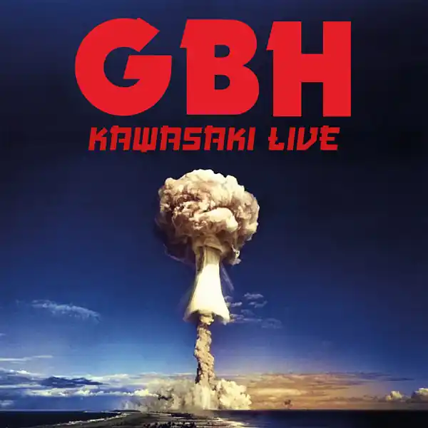GBH - Kawasaki Live (LP, clear vinyl) Buy Online