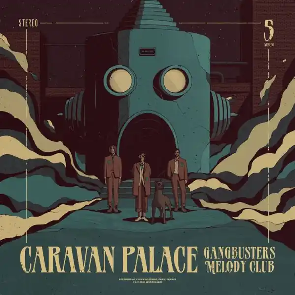 Caravan Palace - Gangbusters Melody Club (LP, Petrol Vinyl) Order Now