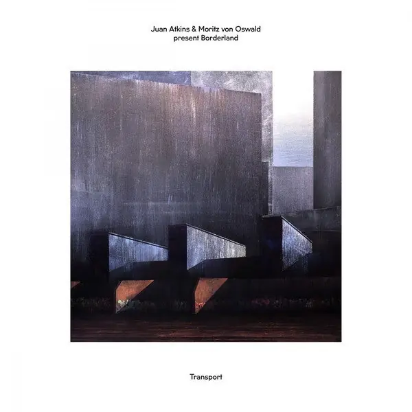 Juan Atkins & Moritz Von Oswald Present Borderland - Transport (2xLP) Hassle-Free Returns