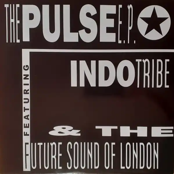 Indo Tribe & The Future Sound Of London - The Pulse E.P. (12") Super Sale