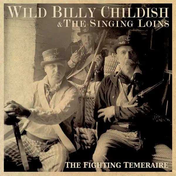 Wild Billy Childish & The Singing Loins - The Fighting Temeraire (CD) Crafted