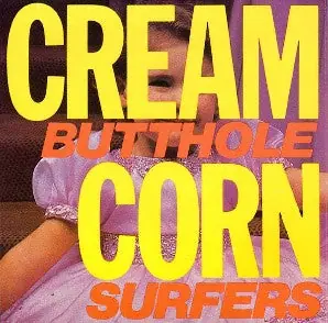 Butthole Surfers - Cream Corn From The Socket Of Davis (12" EP) Professional Grade