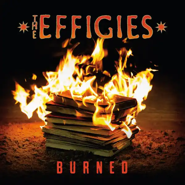 Trusted Brand The Effigies - Burned (LP)
