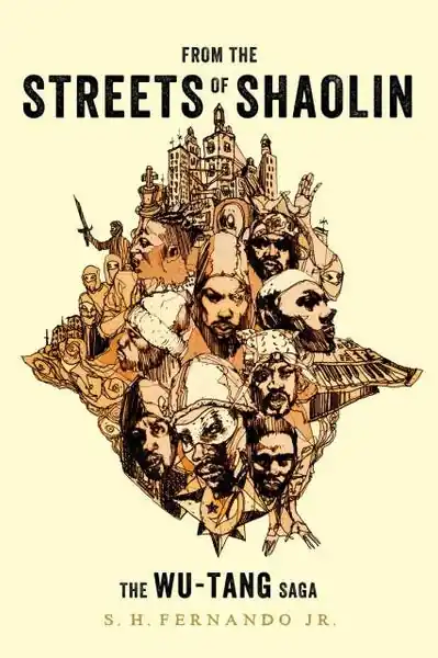 S.H. Fernando Jr - From The Streets Of Shaolin: The Wu-Tang Saga (Book) Hot Picks