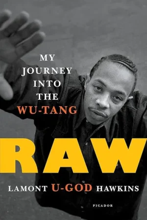 Lamont "U-God" Hawkins - Raw: My Journey Into the Wu-Tang (Book) Warranty Included