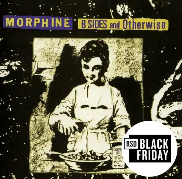 Latest SALE: Morphine - B-Sides and Otherwise (LP, yellow and black splatter) was £35.99