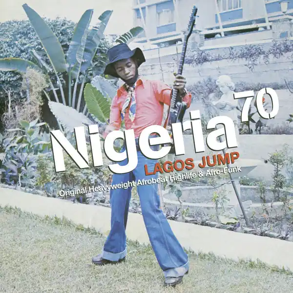 Seasonal Sale Various - Nigeria 70 (Lagos Jump: Original Heavyweight Afrobeat, Highlife & Afro-Funk) (2xLP)