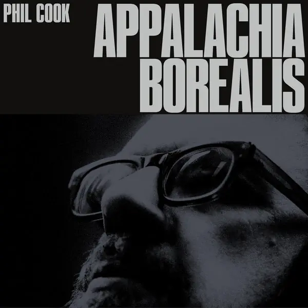 Phil Cook - Appalachia Borealis (LP) Flash Sale
