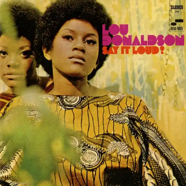 Warranty Included Lou Donaldson - Say It Loud! (LP)