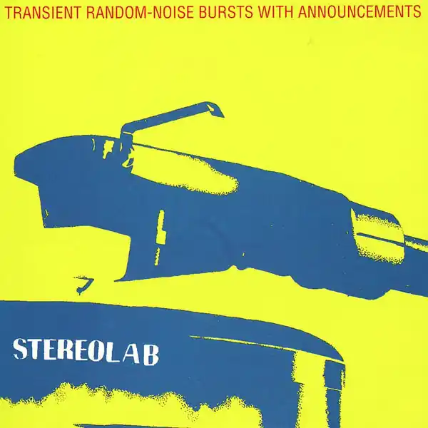 Editor’s Pick Stereolab - Transient Random-Noise Bursts With Announcements (2xLP)