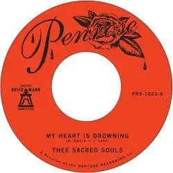 Authentic Thee Sacred Souls - My Heart Is Drowning (7")
