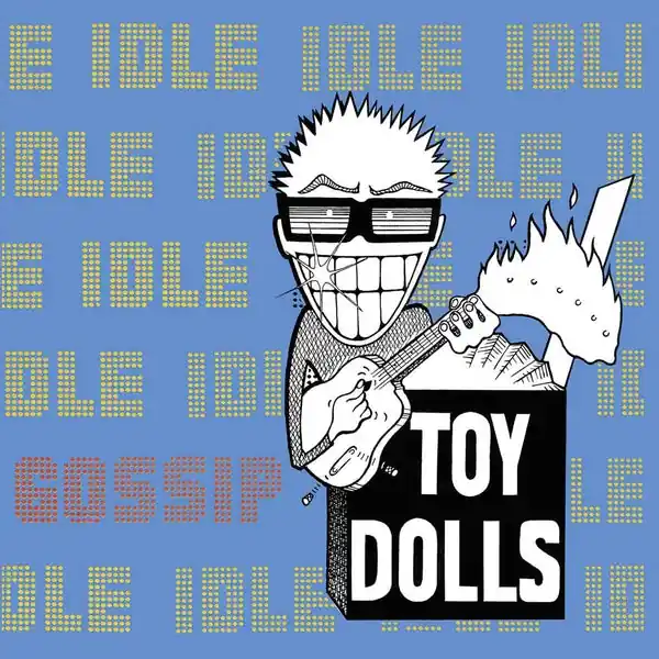 Low Price Toy Dolls - Idle Gossip (LP, white vinyl)
