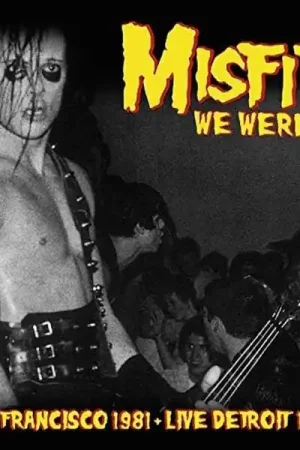 Last Chance Misfits - We Were 138:San Francisco 1981 & Live Detroit 1983 (LP)
