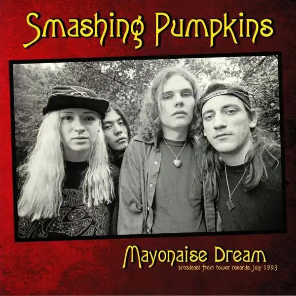 Smashing Pumpkins - Mayonaise Dream (Broadcast From Tower Records, July 1993) (LP) Special Offer