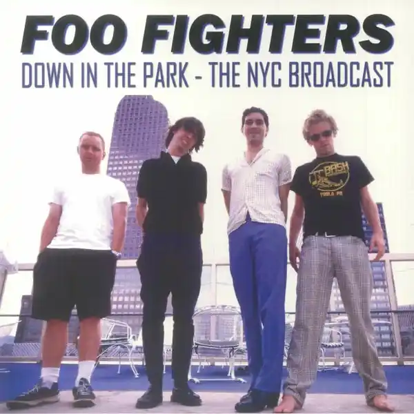 Latest Foo Fighters - Down In The Park: The NYC Broadcast (LP)