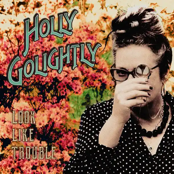 Big Sale Holly Golightly - Look Like Trouble (LP)