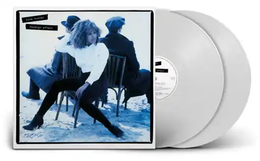 Place Order TINA TURNER - Foreign Affair - 2021 Remastered Double White Vinyl LP