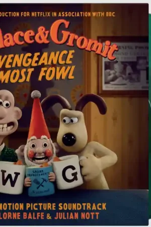 WALLACE & GROMIT - Vengeance Most Fowl - Original Soundtrack - Vinyl LP - Limited Numbered Edition Weekend Sale