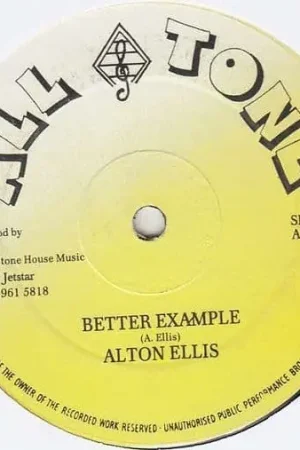 Modern ALTON ELLIS Better Example Vinyl Record 12 Inch All Tone