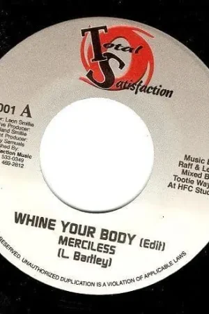 MERCILESS Whine Your Body Vinyl Record 7 Inch Jamaican Total Satisfaction 2002 Professional Grade
