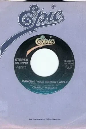 New Arrival CHARLY McCLAIN Dancing Your Memory Away 7" Single Vinyl Record 45rpm US Epic 1982