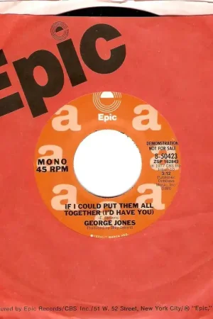 Today Only GEORGE JONES If I Could Put Them All Together Vinyl Record 7 Inch US Epic 1977 Demo