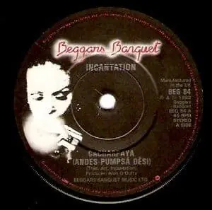 Incantation Cacharpaya (Andes Pumpsa Desi) Vinyl Record 7 Inch Beggars Banquet BEG 84 High Quality