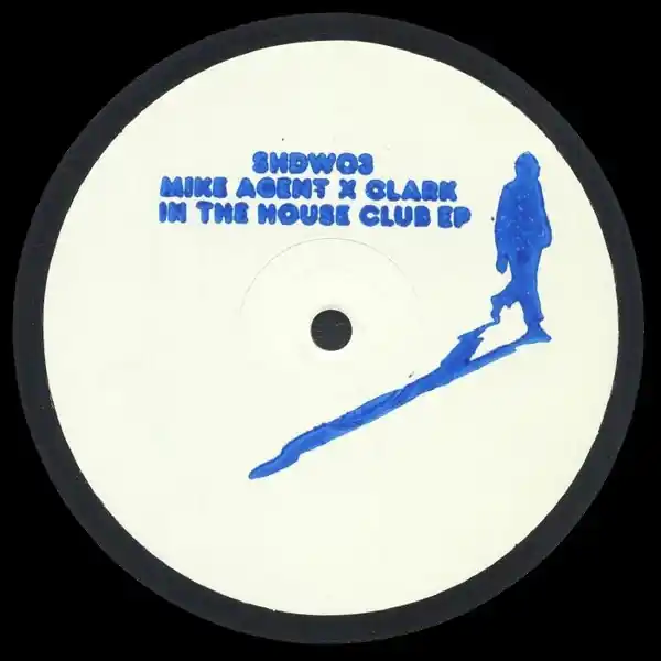 Mike Agent X Clark In The House Club EP Shadow Pressings vinyl record Price Drop