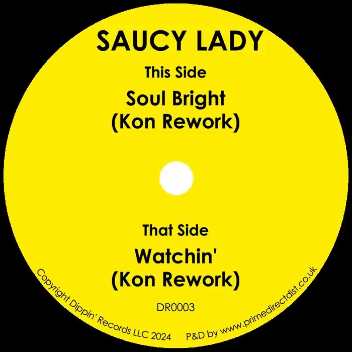 Top Pick Saucy Lady Soul Bright (KON Rework) / Watchin’ (KON Rework) Dippin' Records vinyl record