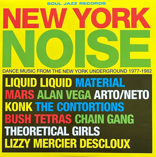 Various Artists New York Noise (Dance Music From The New York Underground 1977-1982) Soul Jazz Records vinyl record Luxury