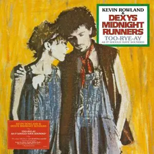 Free Returns Dexys Midnight Runners Too-Rye-Ay, As It Should Have Sounded EMI vinyl record