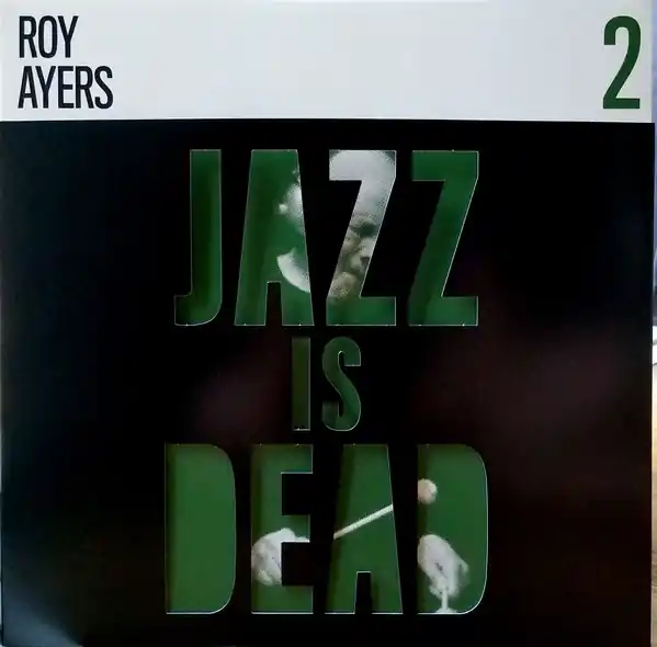 Ayers, Roy Jazz Is Dead 2 Jazz Is Dead vinyl record While Supplies Last