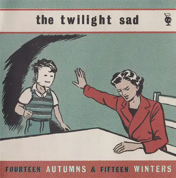 Twilight Sad Fourteen Autumns & Fifteen Winters Fat Cat vinyl record Top Pick
