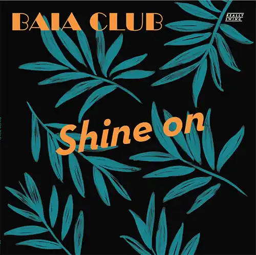 Baia Club Shine On Really Useful Records vinyl record Limited Offer
