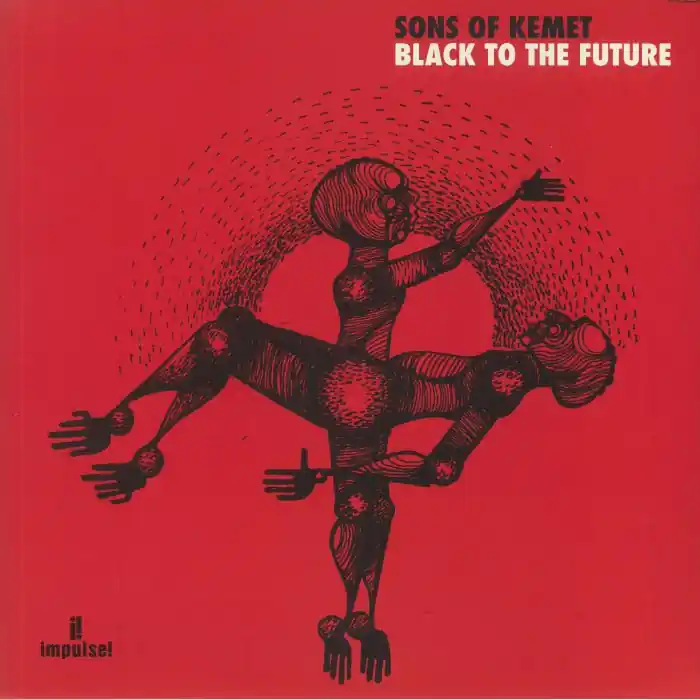 Best Choice Sons Of Kemet Black to the Future Impulse Music vinyl record