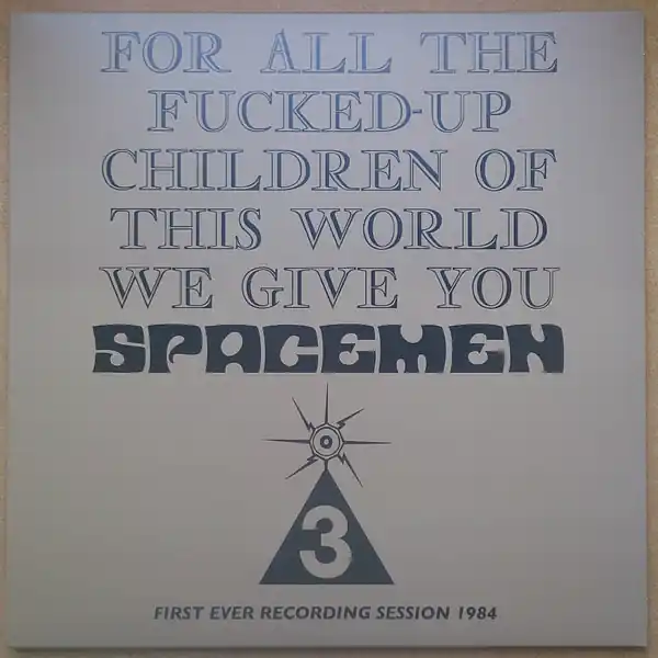 Spacemen 3 For All The Fucked-Up Children Of This World We Give You Spacemen 3 Space Age Recordings vinyl record Special Offer