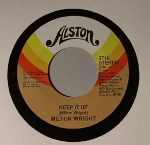 Wright, Milton Keep It Up/ The Silence That You Keep Alston vinyl record Same Day Shipping