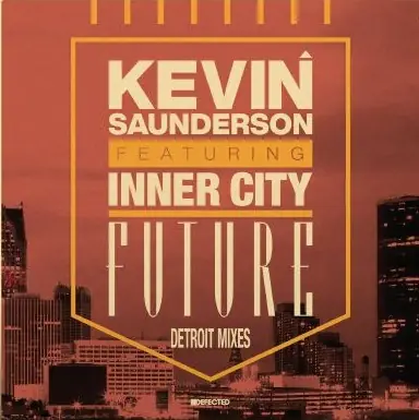 Saunderson, Kevin Feat Inner City Future Defected vinyl record Popular