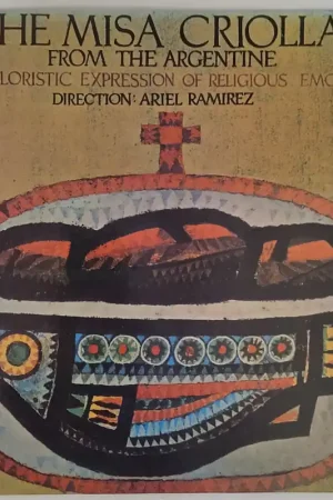 Ariel Ramirez - The Misa Criolla Lp– museum vinyl Handmade